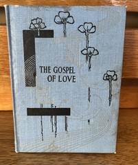 Antique Book THE GOSPEL OF LOVE David Cook 1898 Mini size 5.25 x 3.75” x .25”