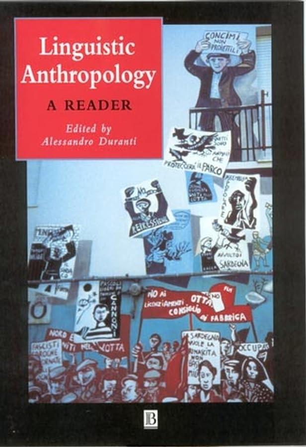 Linguistic Anthropology: A Reader (Wiley Blackwell Anthologies in Social and…