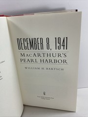 December 8 1941 MacArthur’s Pearl Harbor by Wm H Bartsch Hardcover Mylar DJ