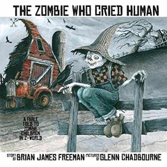 The Zombie Who Cried Human – Paperback, by Freeman Brian James; – Very Good