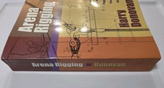 Arena Rigging Practical Guide for Riggers, Designers, & Managers Harry Donovan