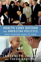 What Everyone Needs to Know Ser.: Health Care Reform and American Politics :…