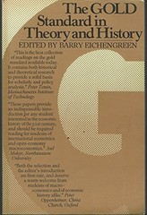 THE GOLD STANDARD IN THEORY AND HISTORY (UNIVERSITY S, By Barry Eichengreen *VG*