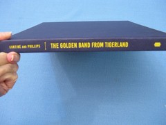 THE GOLDEN BAND FROM TIGERLAND: A HISTORY OF LSU’S MARCHING BAND 2016 1ST PRINT