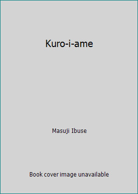 Kuro-i-ame by Masuji Ibuse