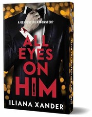 All Eyes on Him (Deluxe Edition): A – Paperback, by Xander Iliana – Very Good