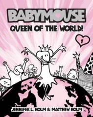 Babymouse #1: Queen of the World! – Paperback By Jennifer Holm – GOOD