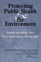 Protecting Public Health and the Environment: Implementing The Precautionary…