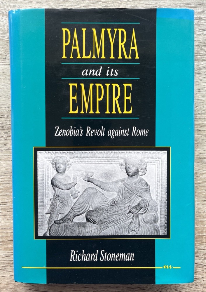 PALMYRA and its EMPIRE – Enemy of Rome 28mm 15mm History Book Richard Stoneman