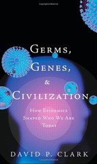 Germs, Genes, & Civilization: How Epidemics Shaped Who We Are Today (Ft Pres…