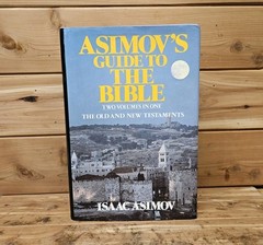 Asimov’s Guide to the Bible: Two Volumes in One Old and New Testaments DJ 1981
