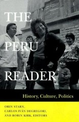 The Peru Reader: History, Culture, Politics (Latin America Readers) Starn, Orin
