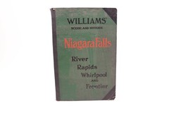 Niagara Falls River-Rapids-Whirlpool & Frontier by Williams-1925 168 Pages