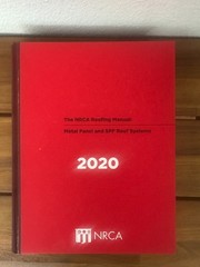 The NRCA Roofing Manuel: Metal Panel and SPF Roof Systems 2020 (Hardcover)