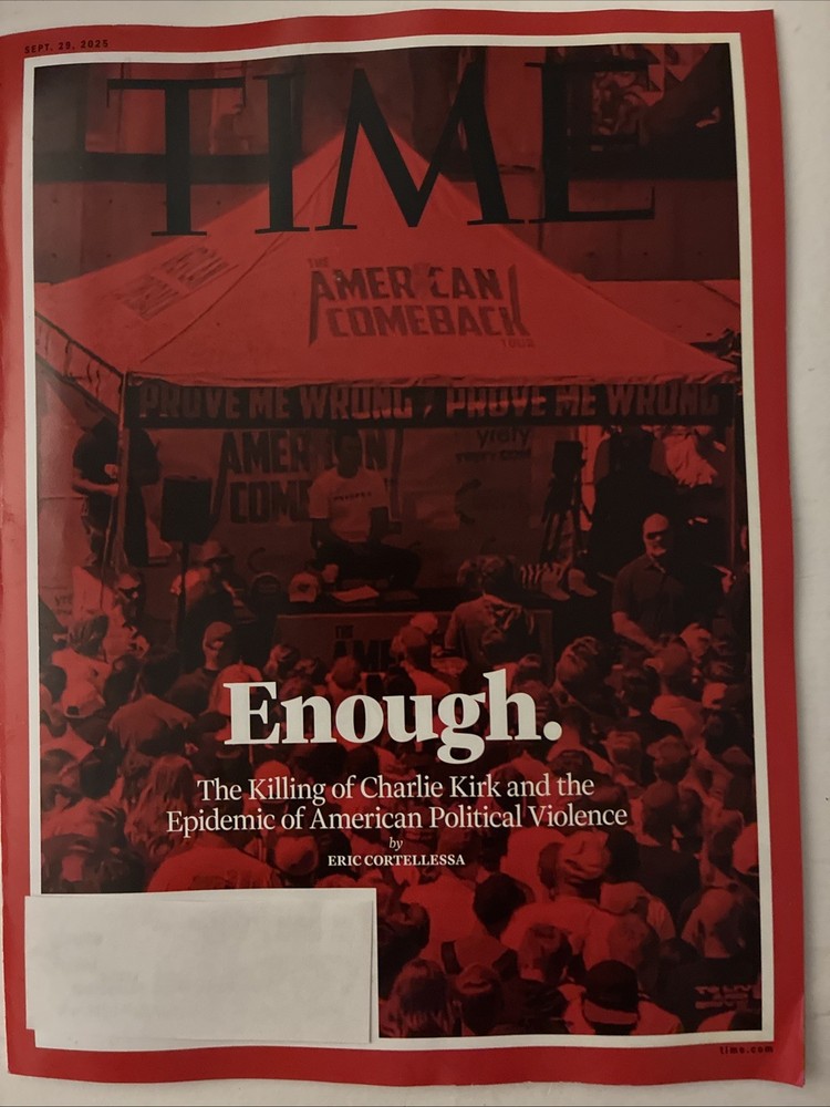 TIME MAGAZINE-SEPTEMBER 29, 2025-ENOUGH-CHARLIE KIRK-Brand New ~ Free Ship ~