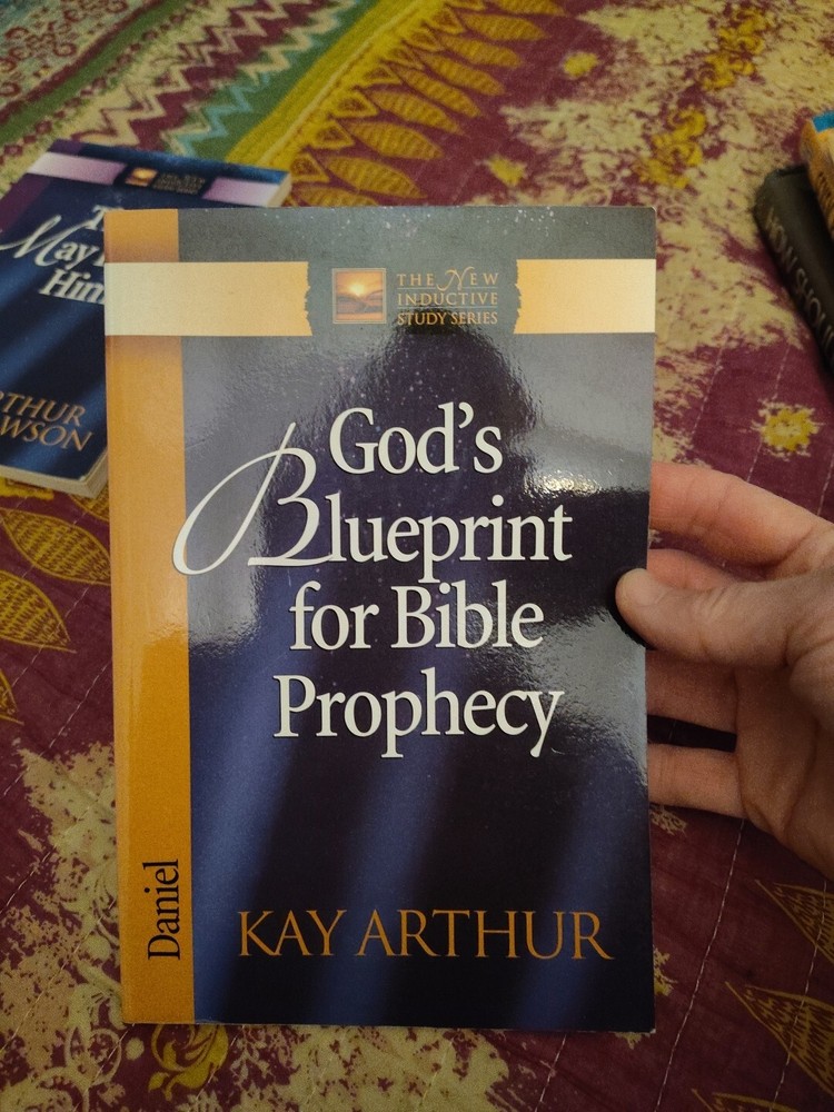 The New Inductive Study Ser.: God’s Blueprint for Bible Prophecy : Daniel by Kay
