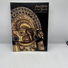 Ancestors Of The Incas The Lost Civilizations Of Peru 1998 1st Printing. PB