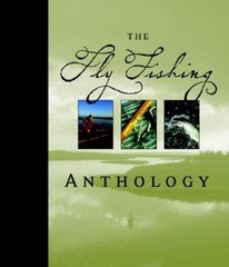 The Fly Fishing Anthology – Hardcover By John Gierach – VERY GOOD