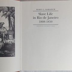 Slave Life in Rio de Janeiro, 1808–1850 • Karasch (1987, Signed • HC)