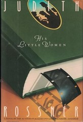 His Little Women: A Novel, Rossner, Judith