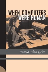 When Computers Were Human Grier, David Alan hardcover Very Good
