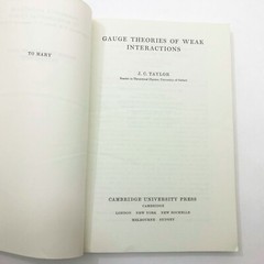 Guage Theories of Weak Interactions JC Taylor Nuclear Physics 166 pages PB 1979