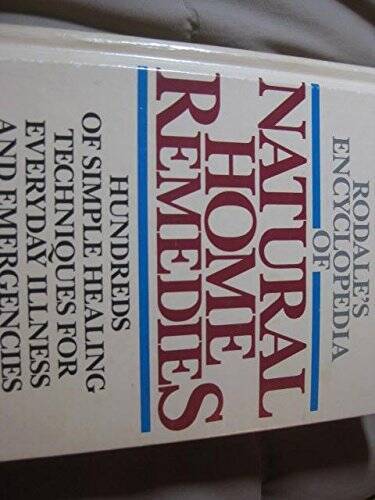 Rodale’s Encyclopedia of Natural Home Remedies: Hundreds of Simple – VERY GOOD