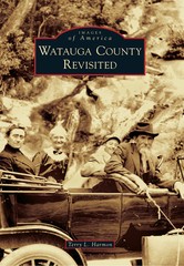 Watauga County Revisited, North Carolina, Images of America, Paperback