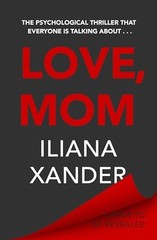 Love, Mom: Mothers Lie. Secrets Kill. … by Xander, Iliana Paperback / softback