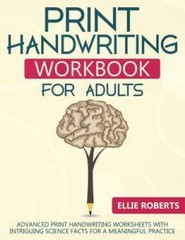 Print Handwriting Workbook for Adults: Advanced Print Handwriting Workshe – GOOD