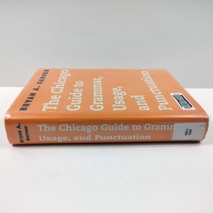 The Chicago Guide to Grammar, Usage, and Punctuation [Hardcover] Bryan A. Garner