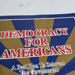 Democracy for Americans: A Real Plan to Reinvent the Govt Vincent Mountjoy-Pepka