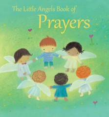 The Little Angels Book of Prayers – Hardcover By Pasquali, Elena – GOOD