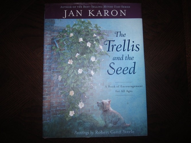 The Trellis and the Seed: A Book of Encouragement for All Ages by Karon, Jan, Go