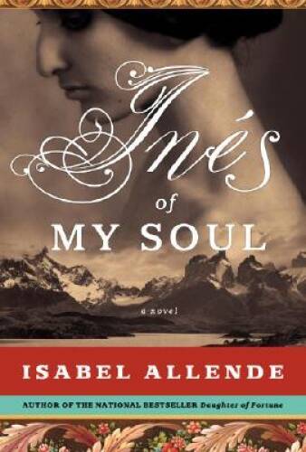 Ines of My Soul: A Novel – Hardcover By Allende, Isabel – VERY GOOD