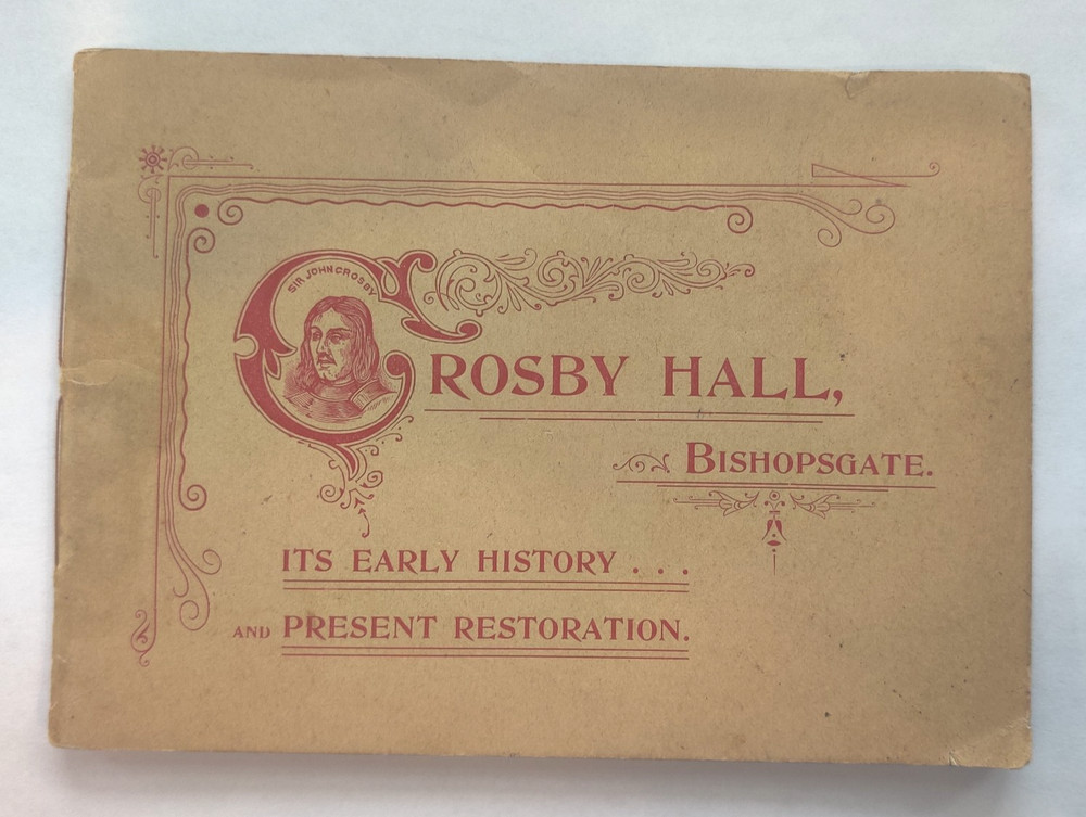 vintage Crosby Hall Bishopsgate early history and restoration booklet, 24 pages