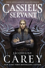 Brand New — Cassiel’s Servant (Kushiel’s Legacy, 4)