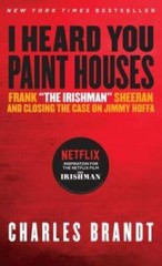 I Heard You Paint Houses, Updated Edition: Frank The Irishman Sheeran – GOOD