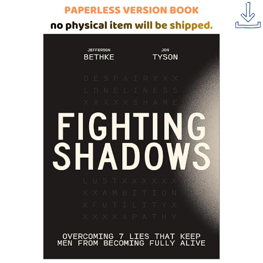 Fighting Shadows: Overcoming 7 Lies That Keep Men F, Jefferson Bethke 2024
