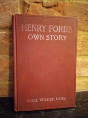 Henry Ford’s Own Story – Rose Wilder Lane – 1917 Ford History Hardcover