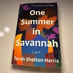 One Summer In Savannah – A Novel by Terah Shelton Harris