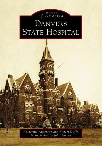 Danvers State Hospital, Massachusetts, Images of America, Paperback