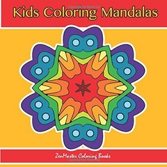 KIDS COLORING MANDALAS: COLORING MANDALAS FOR KIDS TO By Zenmaster NEW