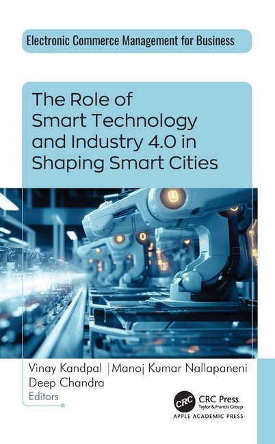 The Role Of Smart Technology And Industry 4 0 In Shaping Sma…