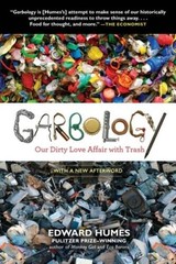 Garbology: Our Dirty Love Affair with Trash – Paperback – ACCEPTABLE