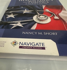 Milstead’s Health Policy and Politics : A Nurse’s Guide by Nancy M. Short