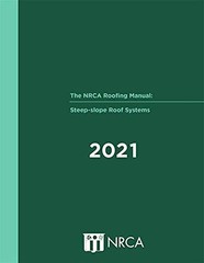 The NRCA Roofing Manual: Steep-Slope Roof Systems Hardcover – 2021