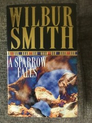 Courtney Family Adventures Ser.: A Sparrow Falls by Wilbur Smith (2007, Perfect)