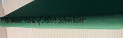 b The ANIMAL WORLD of ALBERT SCHWEITZER by Charles R Joy 1951 Beacon Press