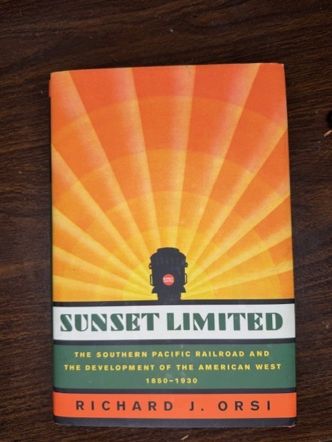 Sunset Limited: The Southern Pacific Railroad and the Development of the Ame…